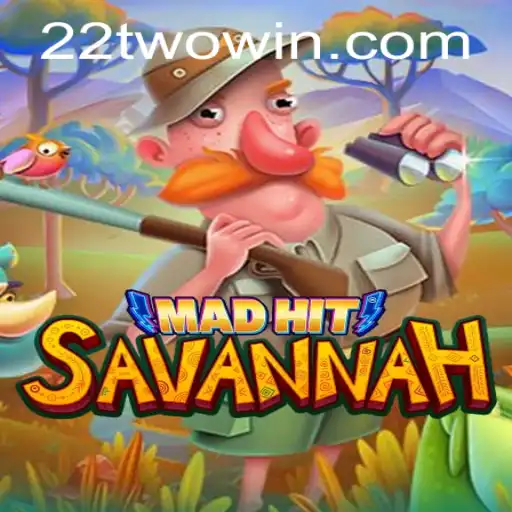 Discover MadHitSavannah: A Thrilling Adventure with Unique Rules and Challenges