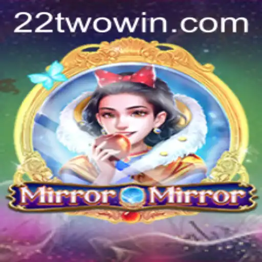 Explore the World of MirrorMirror: A Gaming Adventure with 22two