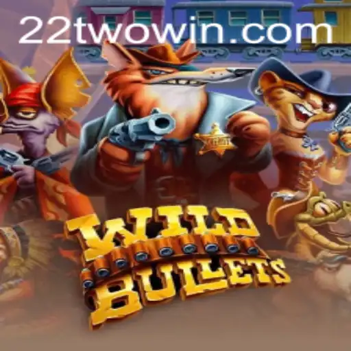 WildBullets: A Thrilling Dive into the World of 22two